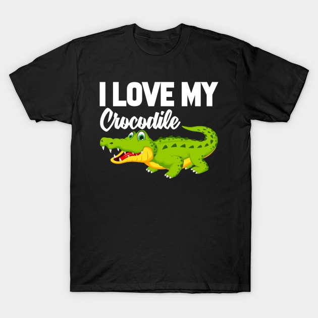 I Love My Crocodile T-Shirt by williamarmin